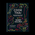 Cook Thai – Signed by Sebby Holmes